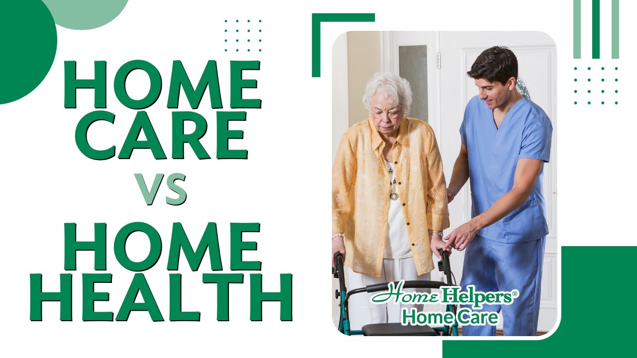 What Is The Difference Between Home Care And Home Health?