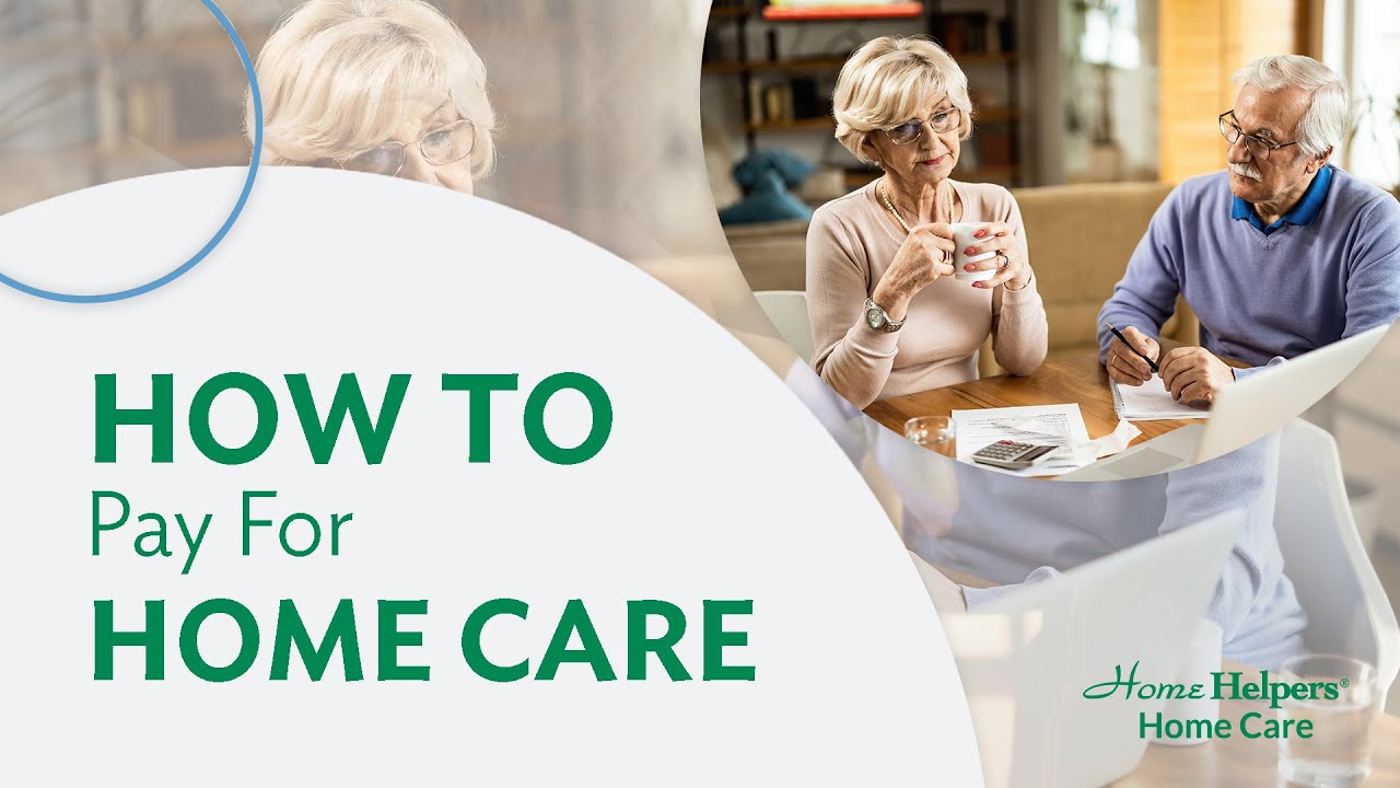 How To Pay For Home Care