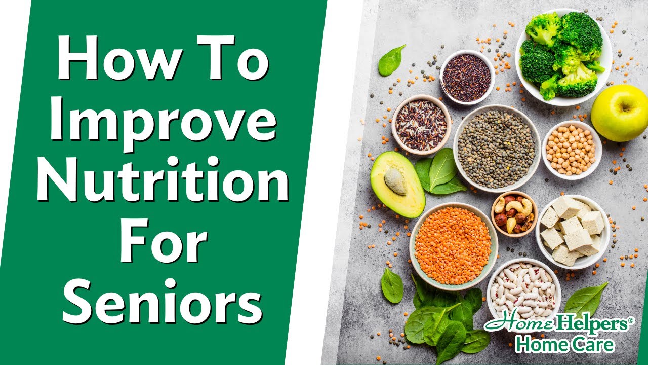 How To Improve Nutrition For Seniors