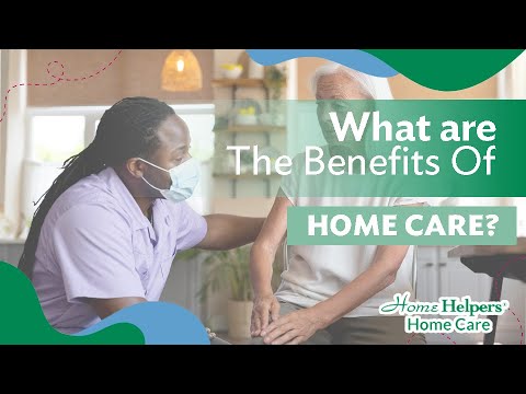 What Are The Benefits of Home Care