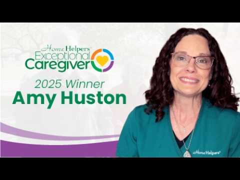 Amy Huston: 2025 Home Helpers Home Care Exceptional Caregiver of the Year