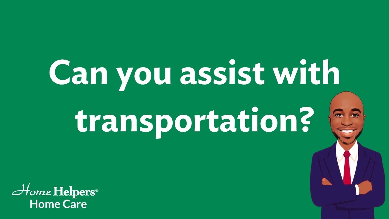 Can you assist with transportation?