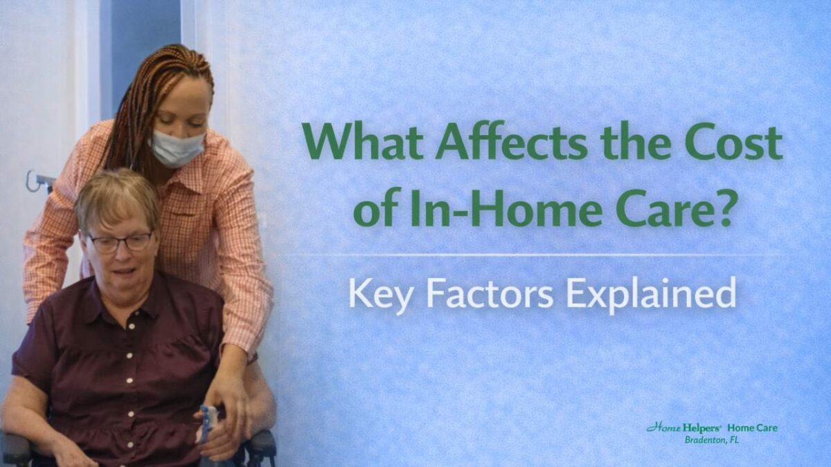What Affects the Cost of In-Home Care? Key Factors Explained