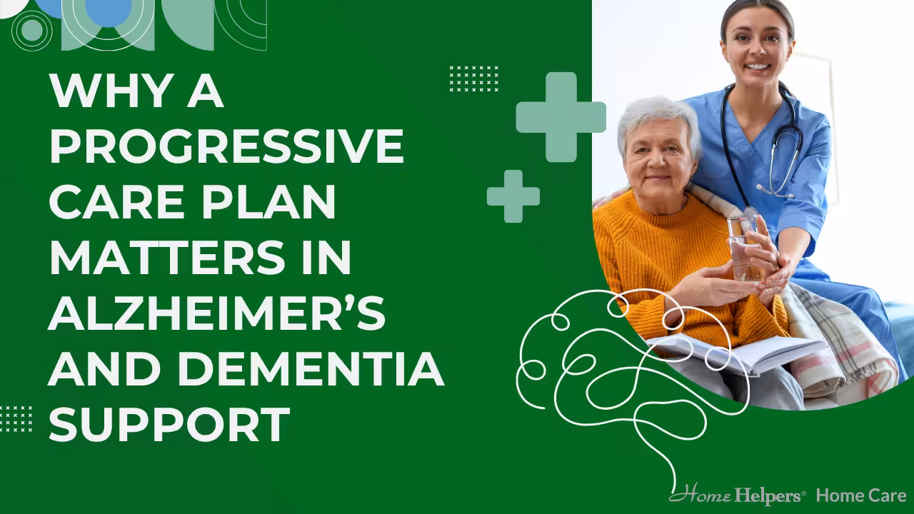 Why a Progressive Care Plan Matters in Alzheimer’s and Dementia Support