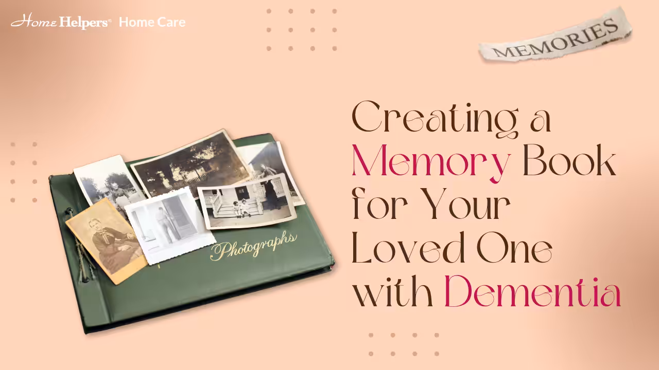 A green photo album with old black-and-white photographs sits on a beige surface. Text reads, Creating a Memory Book for Your Loved One with Dementia. The words MEMORIES and Photographs are also shown.
