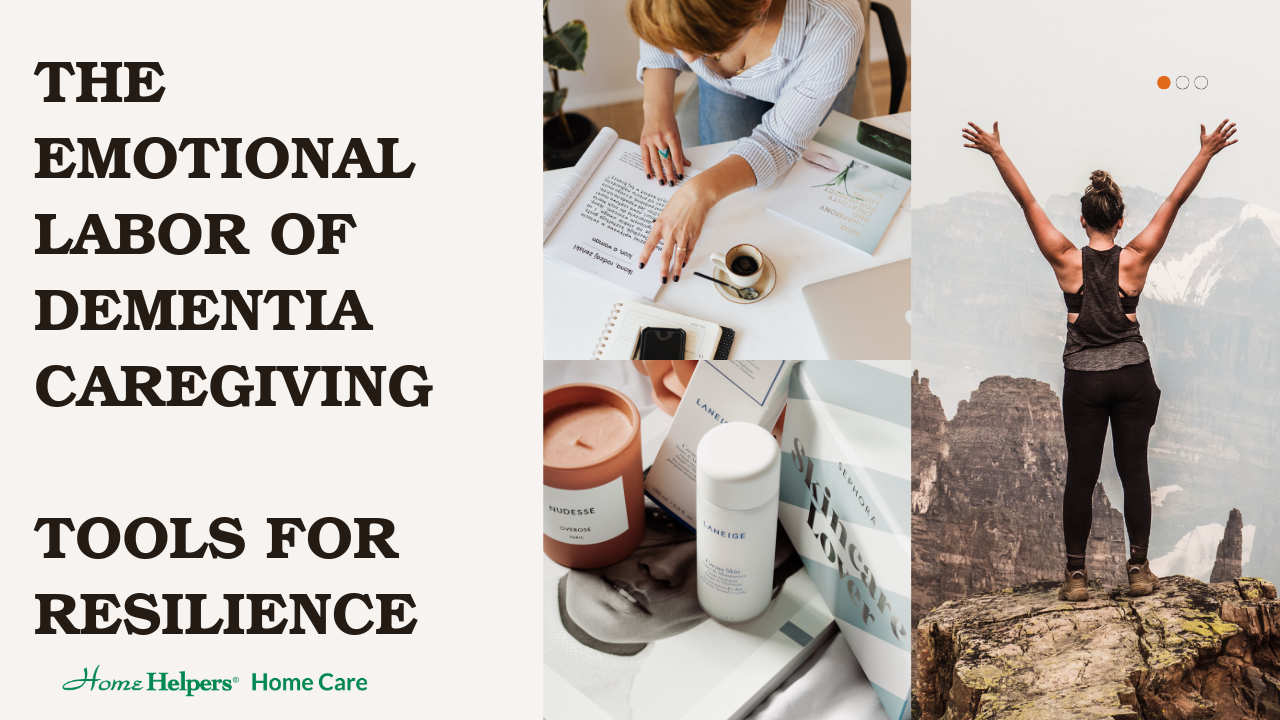 A collage with bold text reading The Emotional Labor of Dementia Caregiving: Tools for Resilience, showing a woman working at a desk, candles, wellness items, and a woman standing on a mountain with arms raised.
