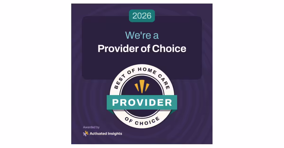 A graphic displaying 2026 Were a Provider of Choice above a badge that says Best of Home Care Provider of Choice. The badge is awarded by Activated Insights. The background is dark purple with circular patterns.