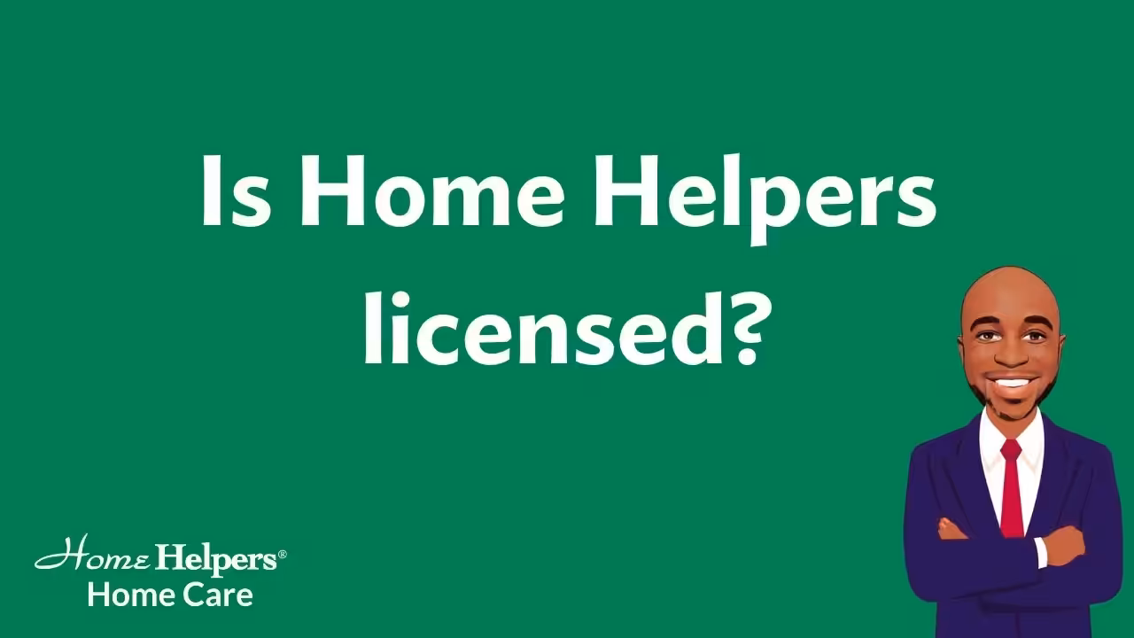 White text on a green background reads, Is Home Helpers licensed? A cartoon man in a suit stands on the right, and the Home Helpers Home Care logo is in the bottom left corner.