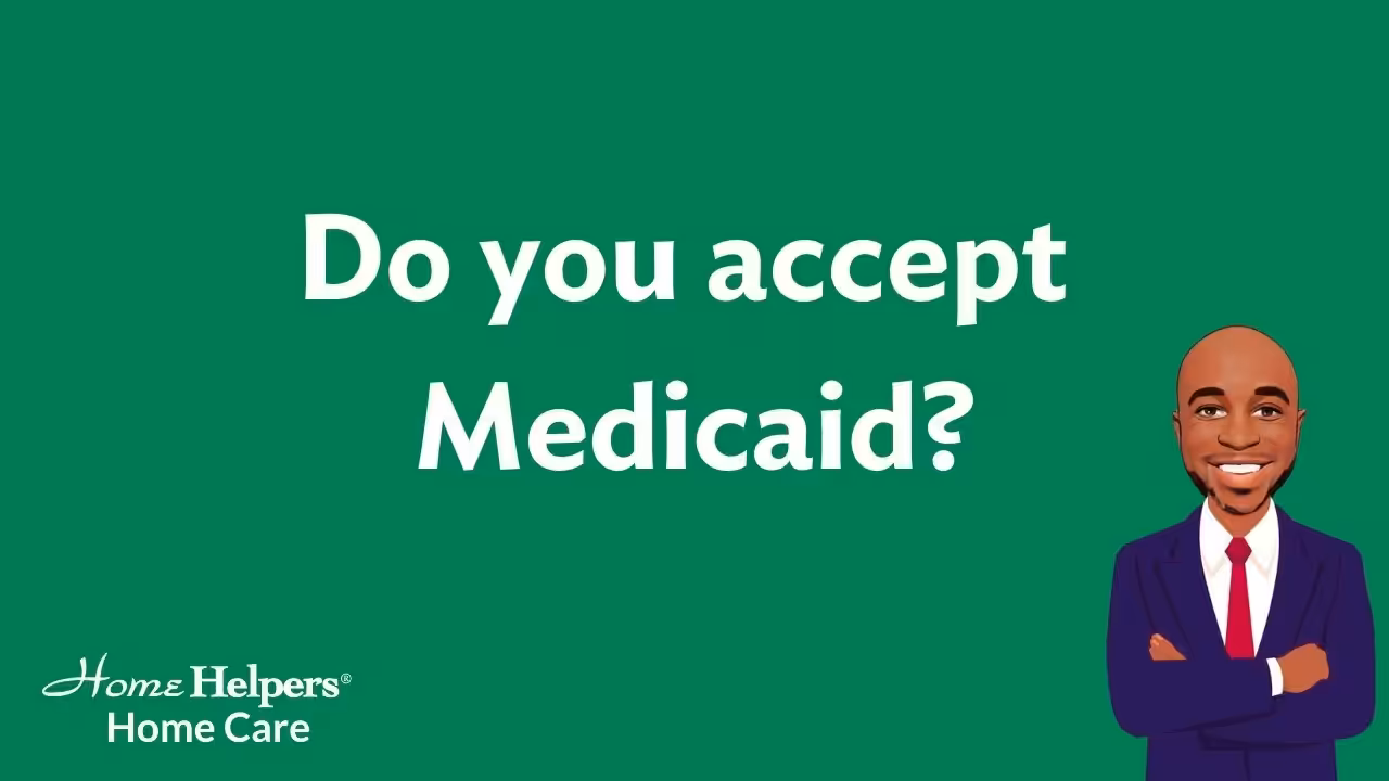 Green background with the text Do you accept Medicaid? in large white letters. In the bottom left corner is the Home Helpers Home Care logo, and on the right is an illustrated man in a suit smiling with arms crossed.