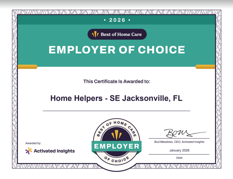 A certificate titled Employer of Choice 2026 awarded to Home Helpers - SE Jacksonville, FL by Best of Home Care. It is signed by Bud Meadows, CEO, Activated Insights, and dated January 2026.