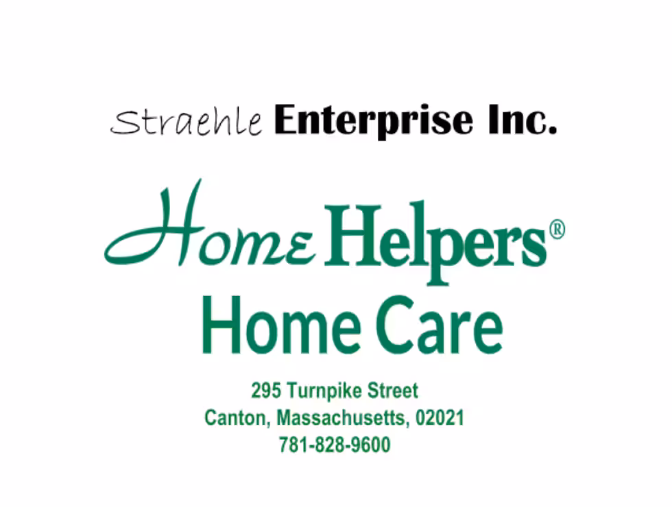 Logo for Straehle Enterprise Inc. Home Helpers Home Care, with address 295 Turnpike Street, Canton, Massachusetts, 02021, and phone number 781-828-9600. Text is in black and green on a white background.