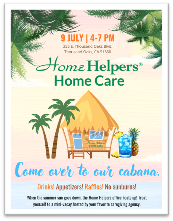 Invitation flyer with palm trees, a cabana, a drink and fruit, for a Home Helpers Home Care summer event on July 9, 4-7 PM in Thousand Oaks. Includes food, drinks, raffles, and a vacation-themed atmosphere.