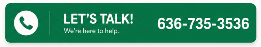 Green banner with a white phone icon, text LETS TALK! Were here to help. and phone number 636-735-3536 on the right.