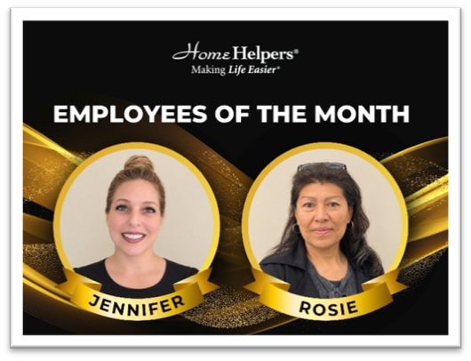Home Helpers Employees of the Month announcement featuring portraits of Jennifer and Rosie.