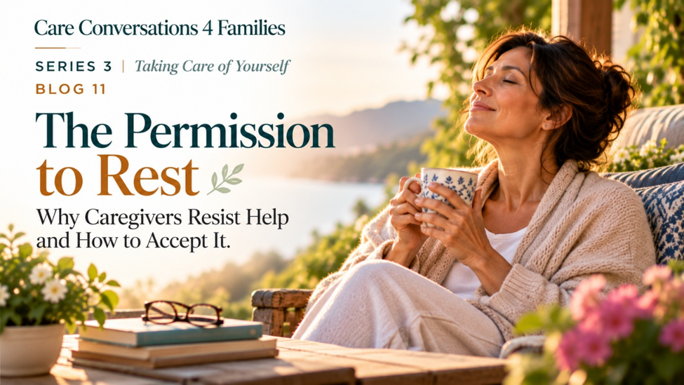 Blog post titled Care Conversations 4 Families: The Permission to Rest, featuring a woman holding a mug outdoors.